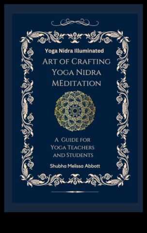 Yoga Nidra Un ghid pentru aprofundarea aspectelor meditative ale practicii